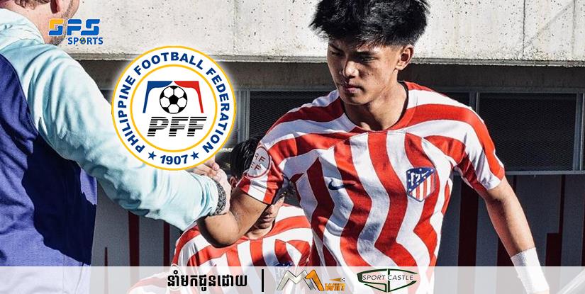 ក្រុមជម្រើសជាតិហ្វីលីពីន បានកោះហៅកីឡាករវ័យក្មេងរបស់ Atletico Madrid សម្រាប់ការប្រកួតមិត្តភាពកំឡុងពេលថ្ងៃ FIFA Day ក្នុងខែមីនា